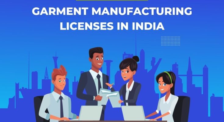 Licenses Applicable to Garment Manufacturing Sector in India